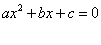 Ax^2-bx-c=0.gif